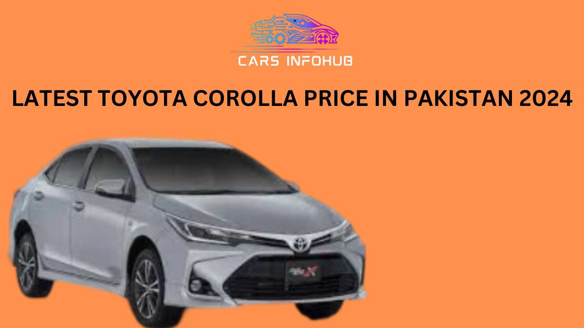 Toyota Corolla Price In Pakistan 2024 Cars InfoHub